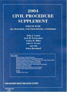 2004 Civil Procedure Supplement for Use With All Pleading and Procedure Casebooks (American Casebook Series)