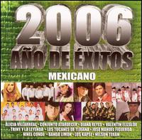 2006 Ano de Exitos: Mexicano - Various Artists