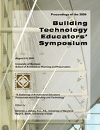 2006 Building Technology Educators' Symposium Proceedings