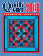 2008 Quilt Art Engagement Calendar