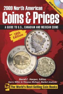 2009 North American Coins & Prices: A Guide to U.S., Canadian and Mexican Coins - Harper, David C (Editor)