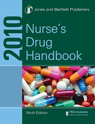 2010 Nurse's Drug Handbook - Jones, & Bartlett, and Jones & Bartlett, and Editors of Jones & Bartlett Publishers Inc