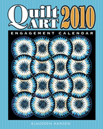 2010 Quilt Art Engagement Calendar