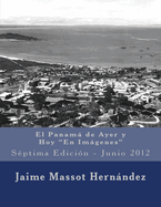 2012 El Panama de Ayer y Hoy: Septima Edicion - Junio 2012