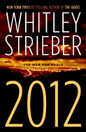 2012: The War for Souls - Strieber, Whitley