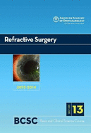 2013-14 Basic and Clinical Science Course, Section 13: Refractive Surgery