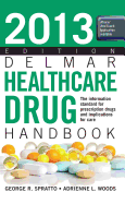 2013 Delmar Healthcare Drug Handbook
