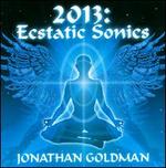 2013: Ecstatic Sonics