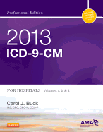 2013 ICD-9-CM for Hospitals, Volumes 1, 2 and 3 Professional Edition