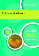 2015-2016 Basic and Clinical Science Course (BCSC): Retina and Vitreous