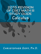 2015 Revision of Cset Math III: Calculus