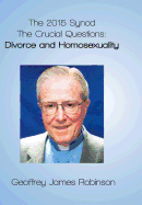 2015 Synod: The Crucial Questions -- Divorce & Homosexuality