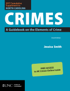 2017 Cumulative Supplement to North Carolina Crimes: A Guidebook on the Elements of Crime