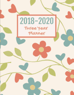 2018-2020 Three Year Planner: The Best Inspirational Diary Gift for Women, Month Per Page, 8.5 X 11 Inch; 21.59 X 27.94 CM, with Motivational Quotes to Inspire Success & Happiness