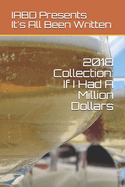 2018 Collection: If I Had A Million Dollars: It's All Been Written