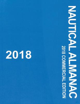 2018 Nautical Almanac - Uk Hydrographic, and Us Naval Observatory