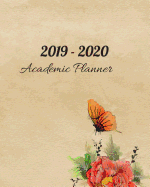 2019-2020 Academic Planner: July 2019-June 2020 Weekly and Monthly Planner 12-month Calendar Schedule Organizer with inspirational Quotes Journal to write in Mysterious Butterfly Floral Planner 8x 10 inches, 100 pages