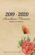 2019-2020 Academic Planner Weekly and Monthly Mysterious Butterfly: Calendar Schedule Organizer with Inspirational Quotes, 5.5"x8.5"