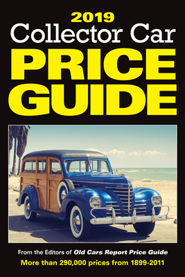 2019 Collector Car Price Guide - Old Cars Report Price Guide (Editor)