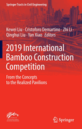 2019 International Bamboo Construction Competition: From the Concepts to the Realized Pavilions