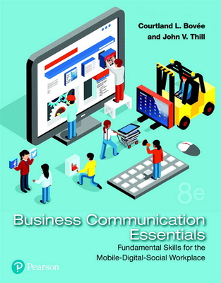 2019 Mylab Business Communication with Pearson Etext -- Access Card -- For Business Communication Essentials: Fundamental Skills for the Mobile-Digital-Social Workplace - Bovee, Courtland L, and Thill, John V