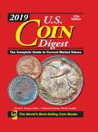 2019 U.S. Coin Digest: The Complete Guide to Current Market Values
