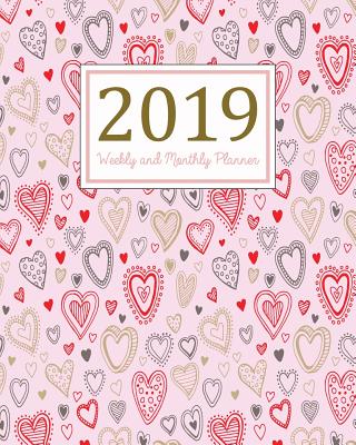 2019 Weekly and Monthly Planner: Daily Weekly Monthly Planner Calendar, Journal Planner and Notebook, Agenda Schedule Organizer, Appointment Notebook, Academic Student Planner with Inspirational Quotes and Cute Hearts Cover Design_pink Background... - Planner, Ariana