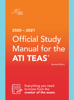 2020-2021 Official Study Manual for the Ati Teas, Revised Edition - Ati