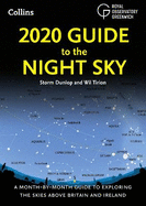 2020 Guide to the Night Sky: A Month-by-Month Guide to Exploring the Skies Above Britain and Ireland