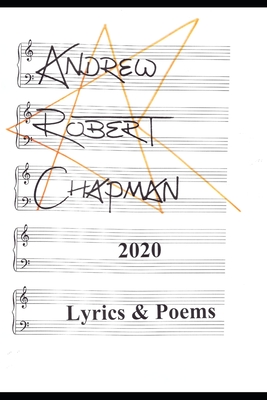 2020: Lyrics & Poems - Chapman, Andrew Robert
