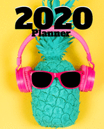 2020: Monthly/Weekly Planner for pineapple lovers; pineapple gift