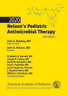 2020 Nelson's Pediatric Antimicrobial Therapy - Bradley, John S, and Nelson, John D, and Barnett, Elizabeth, Dr.