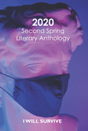 2020 Second Spring Literary Anthology: I Will Survive