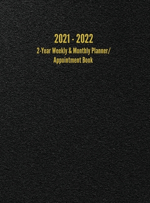 2021 - 2022 2-Year Weekly & Monthly Planner/Appointment Book: 24-Month Hourly Planner (8.5 x 11 inches) - Anderson, I S