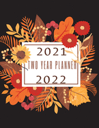 2021 2022: Two Year Planner: Weekly and Monthly: Jan 2021 - Dec 2022 Calendar Appointment Book Calendar View Spreads 24 Month Planner (8,5 x 11) Large Size: Two Year Planner