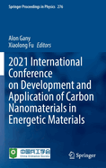 2021 International Conference on Development and Application of Carbon Nanomaterials in Energetic Materials