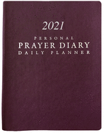 2021 Personal Prayer Diary and Daily Planner - Burgundy (Smooth)