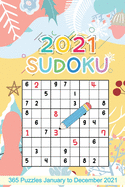 2021 Sudoku: Sudoku Puzzles 9x9 January to December 2021 Daily Calendar, 365 Puzzles, 4 Levels of Difficulty (Easy to Extreme) - Yellow Cover