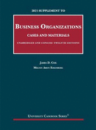 2021 Supplement to Business Organizations, Cases and Materials, Unabridged and Concise