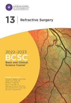 2022-2023 Basic and Clinical Science CourseTM, Section 13: Refractive Surgery - Hamill, M. Bowes