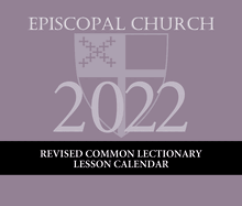 2022 Episcopal Church Lesson Calendar: 13 Months, December 2021-2022