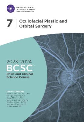 2023-2024 Basic and Clinical Science CourseTM, Section 7: Oculofacial Plastic and Orbital Surgery - Korn, Bobby S.