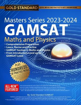 2023-2024 Masters Series GAMSAT Maths and Physics Preparation by Gold: Standard Gamsat - The Gold Standard Gamsat Team (Creator)