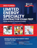 2023 Florida Limited Energy Specialty Contractor Exam Prep: 2023 Study Review & Practice Exam