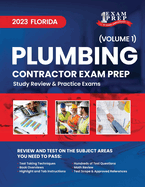 2023 Florida Plumbing Contractor Exam Prep: Volume 1: Study Review & Practice Exams