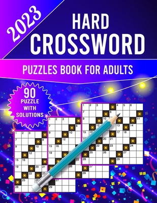 2023 Hard Crossword Puzzles Book For Adults: New Only Hard Crossword Puzzles For Adults And Seniors. (crossword puzzle books for adults) - Cafe, Kevin Robinson