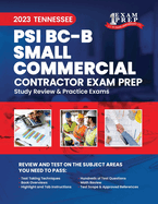 2023 Tennessee PSI BC - b - Small Commercial Contractor: 2023 Study Review & Practice Exams