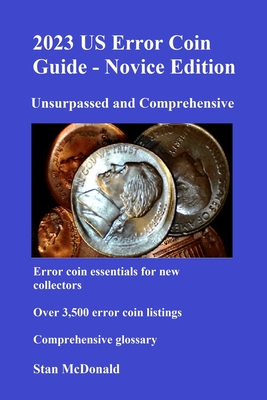 2023 US Error Coin Guide - Novice Edition - McDonald, Stan C