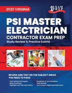 2023 Virginia PSI Master Electrician Contractor Exam Prep: 2023 Study Review & Practice Exams