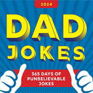 2024 Dad Jokes Boxed Calendar: 365 Days of Punbelievable Jokes (Daily Joke Calendar for Him, Desk Gift for Her) (World's Best Dad Jokes Collection)
